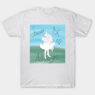 Forever&Always T-Shirt